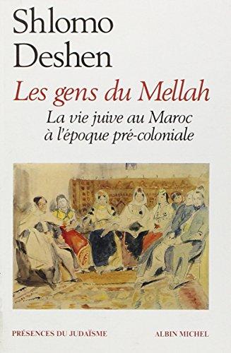 Les gens du Mellah : la vie juive au Maroc à l'époque précoloniale