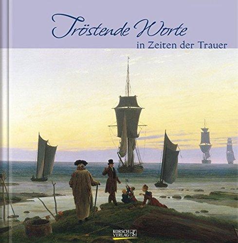 Tröstende Worte in Zeiten der Trauer