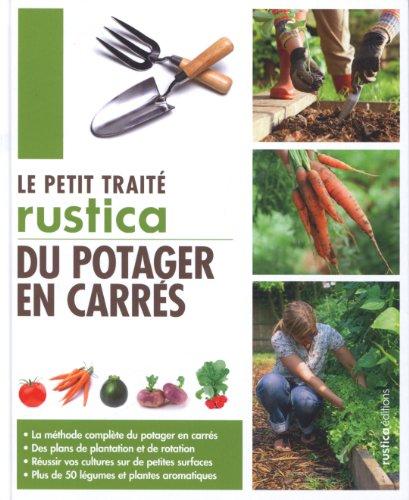 Le petit traité Rustica du potager en carrés