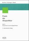 Praxis der Akupunktur, Bd.4, Akupunktur für weit Fortgeschrittene