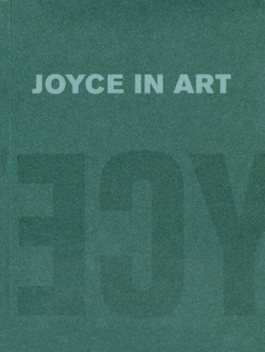 Joyce In Art: Visual Art Inspired By James Joyce