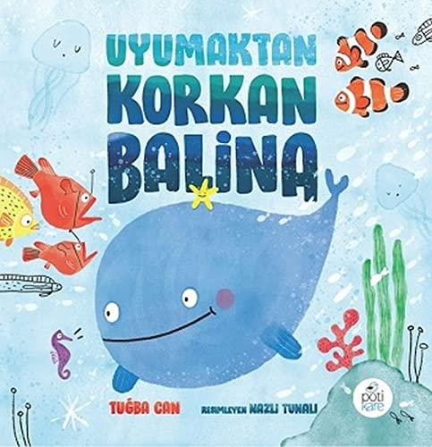 Uyumaktan Korkan Balina