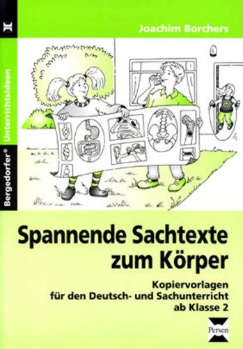 Spannende Sachtexte zum Körper: Kopiervorlagen für den Deutsch- und Sachunterricht ab Klasse 2