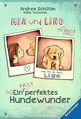 Mia und Lino. Ein (fast) perfektes Hundewunder