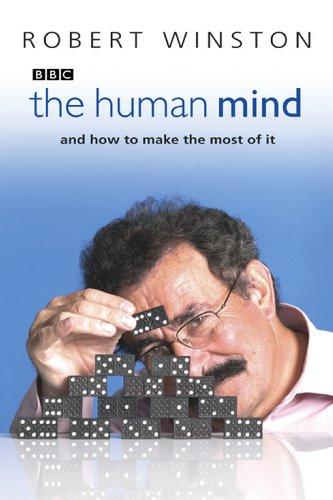 The Human Mind: And How to Make the Most of It