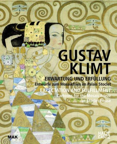 Gustav Klimt: Erwartung und Erfüllung. Entwürfe zum Mosaikfries im Palais Stoclet