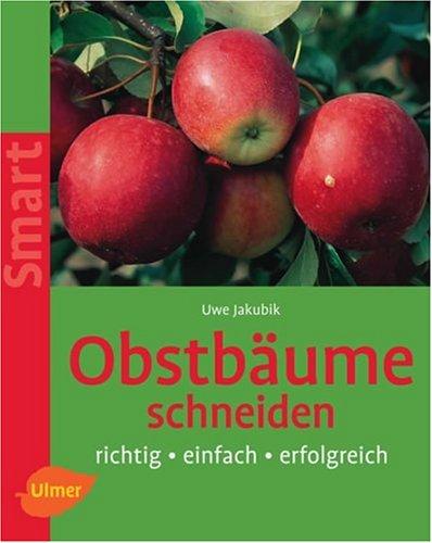 Obstbäume schneiden: richtig - einfach - erfolgreich