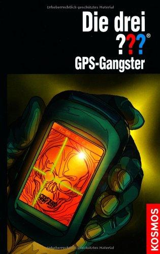 Die drei ??? GPS-Gangster