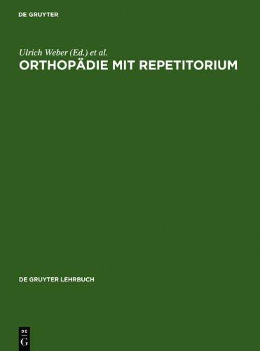 Orthopädie mit Repetitorium (de Gruyter Lehrbuch)