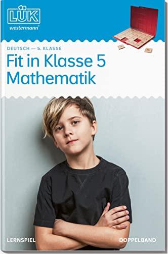 LÜK-Übungshefte: LÜK: 5. Klasse - Mathematik: Fit in Mathematik: 5. Klasse - Mathematik: Fit in Mathematik - Mathematik (LÜK-Übungshefte: Mathematik)