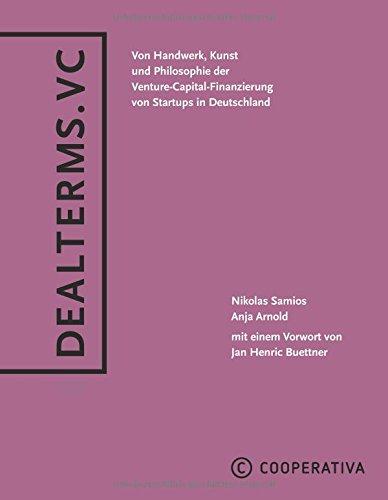 Dealterms.vc: Von Handwerk, Kunst und Philosophie der Venture-Capital-Finanzierung von Startups in Deutschland