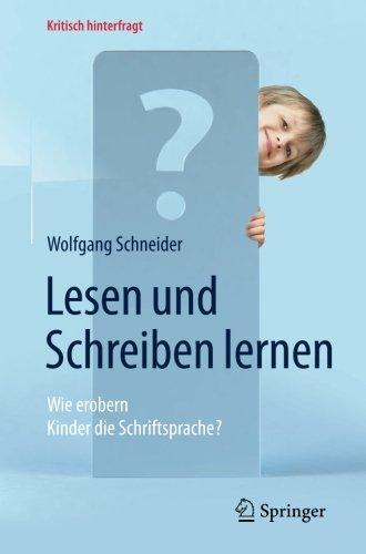 Lesen und Schreiben lernen: Wie erobern Kinder die Schriftsprache? (Kritisch hinterfragt)