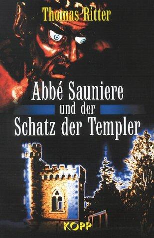 Abbe Sauniere und der Schatz der Templer