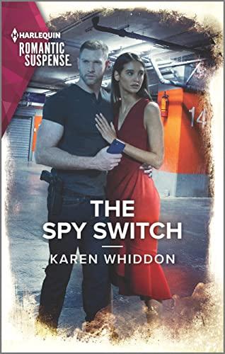 The Spy Switch (Harlequin Romantic Suspense, 2188)