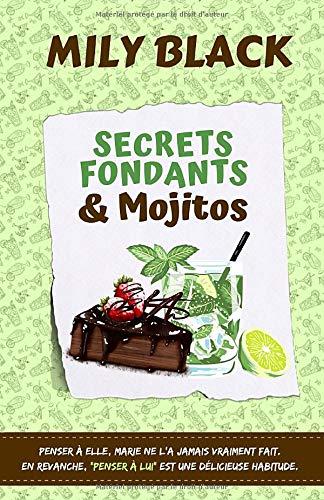 Secrets fondants et mojitos