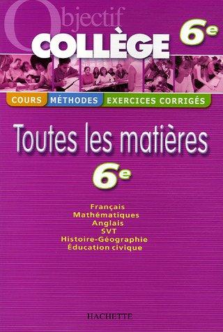 Toutes les matières 6e : français, mathématiques, anglais, SVT, histoire-géographie, éducation civique