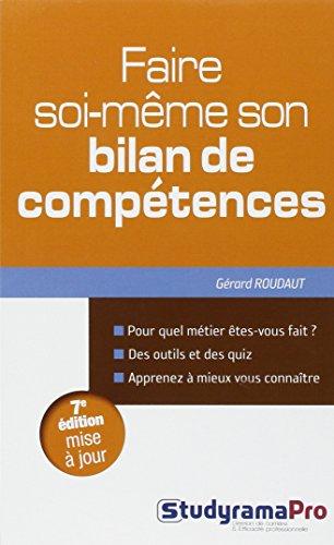 Faire soi-même son bilan de compétences : pour quel métier êtes-vous fait ?, des outils et des quiz, apprenez à mieux vous connaître