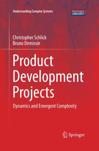 Product Development Projects: Dynamics and Emergent Complexity (Understanding Complex Systems)