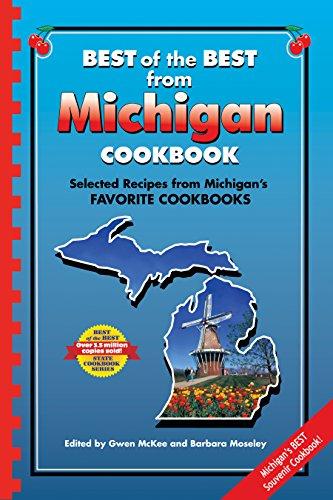 Best of the Best from Michigan Cookbook: Selected Recipes from Michigan's Favorite Cookbooks (Best of the Best Cookbook)