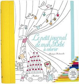 Le petit journal de mon bébé : à colorier