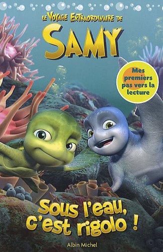 Sous l'eau, c'est rigolo ! : le voyage extraordinaire de Samy : mes premiers pas vers la lecture