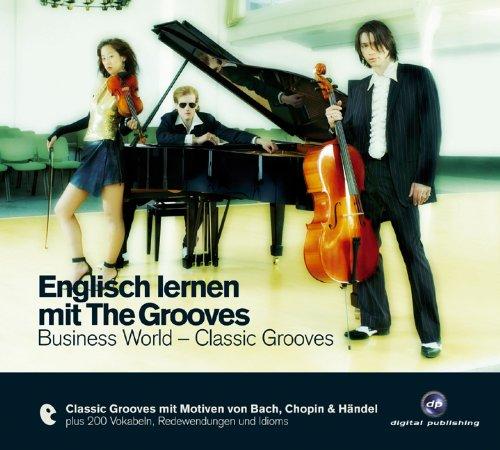 Englisch lernen mit The Grooves - Business World - Classic Grooves