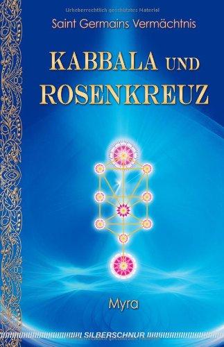 Kabbala und Rosenkreuz: Saint Germains Vermächtnis