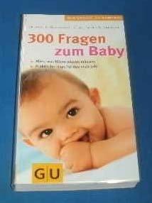 300 Fragen zum Baby (Großer GU Kompass)