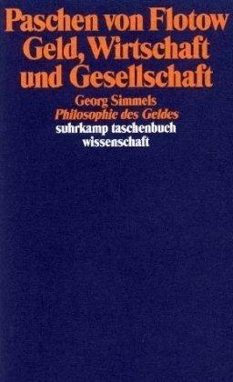 Geld, Wirtschaft und Gesellschaft. Georg Simmels 'Philosophie des Geldes'.