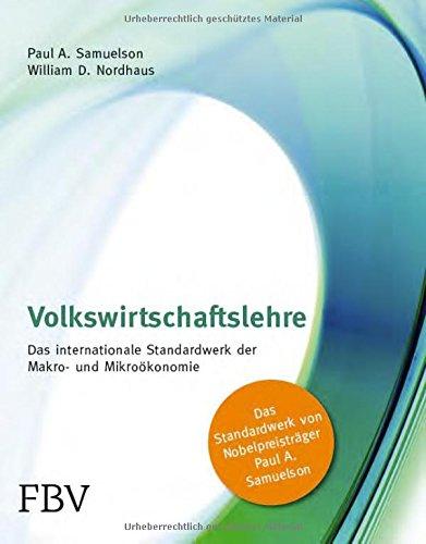 Volkswirtschaftslehre: Das internationale Standardwerk der Makro- und Mikroökonomie