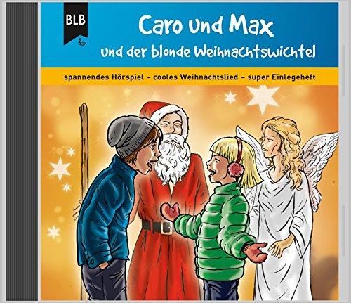 Caro und Max und der blonde Weihnachtswichtel