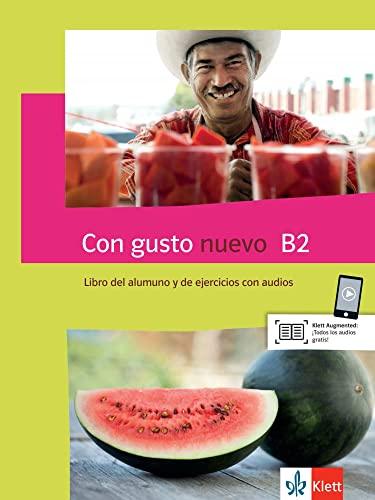 Con gusto nuevo B2: Spanisch für Fortgeschrittene. Libro del alumno y de ejercicios con audios