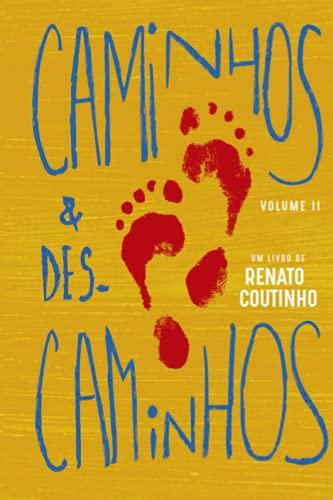 Caminhos & Descaminhos Volume II