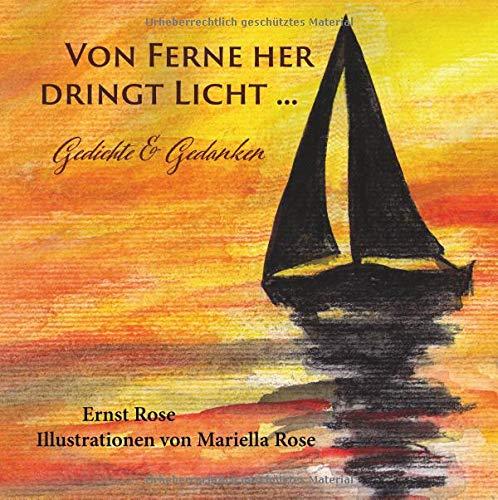 Von Ferne her dringt Licht ...: Gedichte & Gedanken