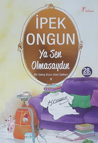 Ya Sen Olmasaydin: Bir Genc Kizin Gizli Defteri - 9