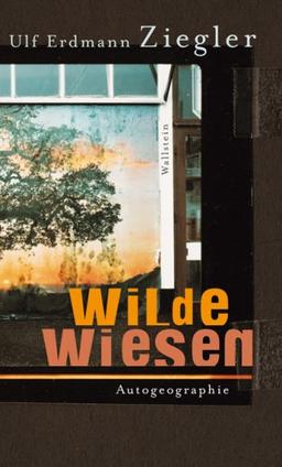 Wilde Wiesen. Autogeographie