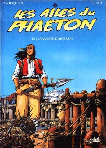 Les ailes du Phaéton. Vol. 3. La colère d'Abyssaal