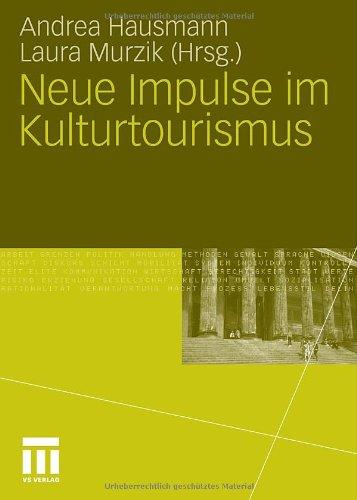 Neue Impulse im Kulturtourismus (German Edition)