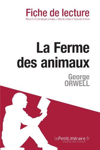 La Ferme des animaux de George Orwell (Fiche de lecture) : Analyse complète et résumé détaillé de l'oeuvre