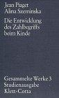 Gesammelte Werke, 10 Bde., Bd.3, Die Entwicklung des Zahlbegriffs beim Kinde