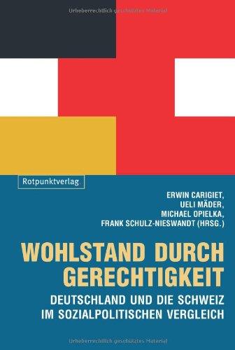 Wohlstand durch Gerechtigkeit: Deutschland und die Schweiz im sozialpolitischen Vergleich