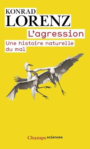 L'agression : une histoire naturelle du mal