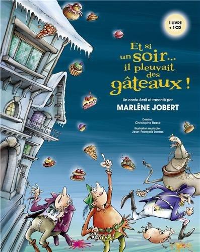 Et si un soir... il pleuvait des gâteaux !