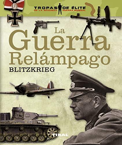 La guerra ralámpago blitzkrieg (Tropas de élite)