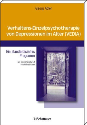 Verhaltens-Einzelpsychotherapie von Depressionen im Alter (VEDIA): Ein standardisiertes Programm