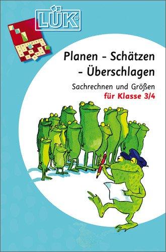 LÜK: Planen, Schätzen, Überschlagen: Sachrechnen und Größen für Klasse 3/4: Textaufgaben und Größen