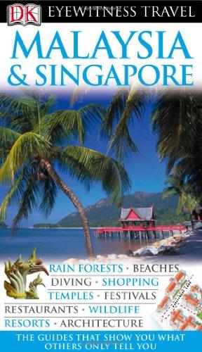 DK Eyewitness Travel Guide: Malaysia and Singapore