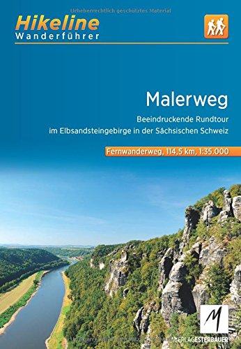 Wanderführer Malerweg: Beeindruckende Rundtour im Elbsandsteingebirge in der Sächsischen Schweiz 1:35000 8 Etappen, 117 km (Hikeline /Wanderführer)