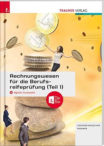 Rechnungswesen für die Berufsreifeprüfung (Teil 1) + digitales Zusatzpaket + E-Book