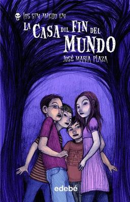 La casa del fin del mundo (LOS SIN MIEDO, Band 1)